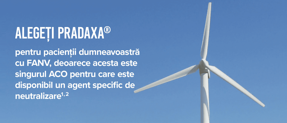 Alegeti Pradaxa® pentru pacienții cu FANV, deoarece aceasta este singurul ACO pentru care este disponibil un agent specific de neutralizare.